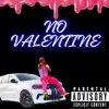 No Valentine - Single album lyrics, reviews, download