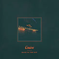 Back In the Day - Single by Casino album reviews, ratings, credits