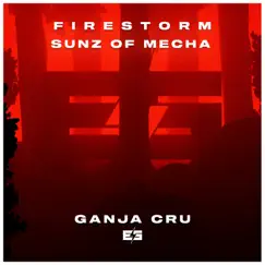 Ganja Cru - Single by Firestorm & Sunz of Mecha album reviews, ratings, credits
