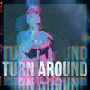 Turn Around (feat. sam) - Single album lyrics, reviews, download