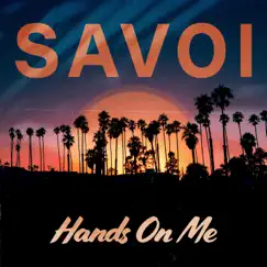Hands On Me - Single by Savoi album reviews, ratings, credits