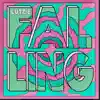 Falling - Single album lyrics, reviews, download