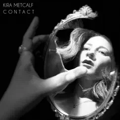 Contact - Single by Kira Metcalf album reviews, ratings, credits