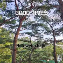 Good Times - Single by Halloween Night album reviews, ratings, credits