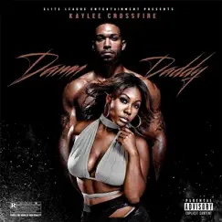 Damn Daddy - Single by Kaylee Crossfire album reviews, ratings, credits