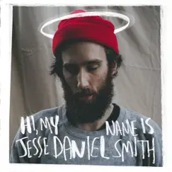 Hi, My Name Is Jesse Daniel Smith by Jesse Daniel Smith album reviews, ratings, credits