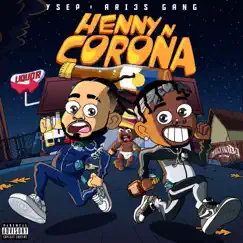 Henny N Corona by Ari3s Gang & YSEP album reviews, ratings, credits