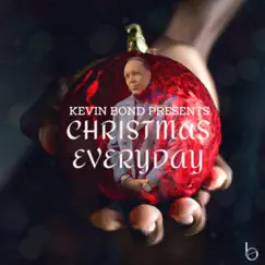 Christmas Everyday by Kevin Bond album reviews, ratings, credits