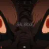 Seal Broke - Single album lyrics, reviews, download