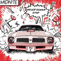 Never Gonna Stop (Club-Dance Mix) - Single by Midnite album reviews, ratings, credits