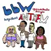 BBW Anthem (feat. QuandaleDingle) - Single album lyrics, reviews, download