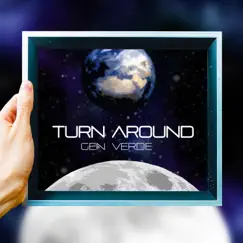 Turn Around - Single by Gen Verde album reviews, ratings, credits