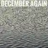 December Again - Single album lyrics, reviews, download