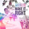 Make It Right - Single album lyrics, reviews, download