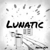 Lunatic (Instrumental Version) - Single album lyrics, reviews, download