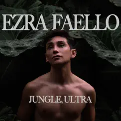 Jungle, Ultra by Ezra Faello album reviews, ratings, credits