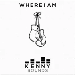 Where I Am - Single by KennySounds album reviews, ratings, credits