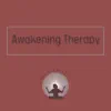 Awakening Therapy album lyrics, reviews, download