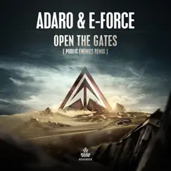 Open the Gates (Public Enemies Remix) [Public Enemies Remix] - Single by Adaro & E-Force album reviews, ratings, credits