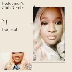 Redeemer's (Club Remix) - Single by Ng Dagreat album reviews, ratings, credits