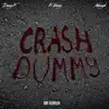 Crash Dummy (feat. NAHVEYAH & Deezy K) - Single album lyrics, reviews, download