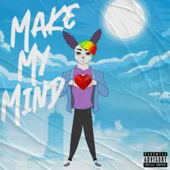 Make My Mind - Single by Wild West Rabbit album reviews, ratings, credits
