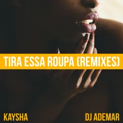 Tira Essa Roupa (CV Beats Remix) Song Lyrics