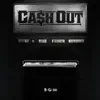CASH OUT (feat. Reggie, O'Kenneth & Kawabanga) - Single album lyrics, reviews, download