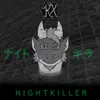 Nightkiller - Single album lyrics, reviews, download