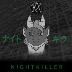 Nightkiller - Single by Kirefyx album reviews, ratings, credits