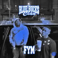 FYM - Single by BlueBucksClan album reviews, ratings, credits