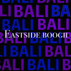 Bali (feat. DJ Class) - Single by Eastside Boogii album reviews, ratings, credits