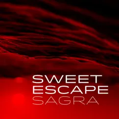 Sweet Escape - Single by Sagra album reviews, ratings, credits