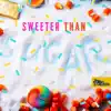 Sweeter Than Sugar (feat. Nicole) - Single album lyrics, reviews, download