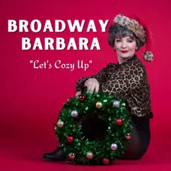 Let's Cozy Up (Put Your Hands In My Muff) - Single by Broadway Barbara album reviews, ratings, credits