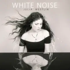 White Noise - Single by Julia Westlin album reviews, ratings, credits