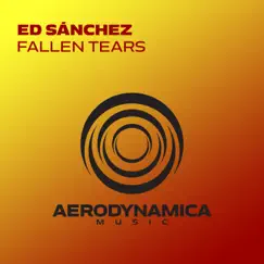 Fallen Tears - Single by Ed Sánchez album reviews, ratings, credits