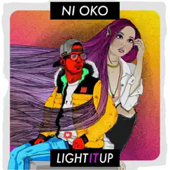 Light It Up - Single by Ni Oko album reviews, ratings, credits