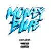 Money Blue - Single album lyrics, reviews, download