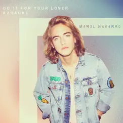 Do It for Your Lover (Eurovisión 2017 [Karaoke]) - Single by Manel Navarro album reviews, ratings, credits