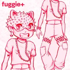 Fuggie+ Song Lyrics