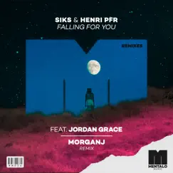 Falling For You (feat. Jordan Grace) [MorganJ Remix] by Siks & Henri PFR album reviews, ratings, credits