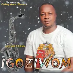 Igoziwom (feat. Cam J) - Single by Kelvin frank album reviews, ratings, credits