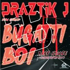 Bugatti Boi (Dance W/Me Edit- Extended) [Dance W/Me Edit- Extended] - Single by Drastik J album reviews, ratings, credits