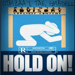 Hold On - Single by OtmZaay album reviews, ratings, credits