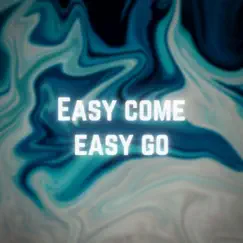 Easy Come,Easy Go - Single by TRVLR album reviews, ratings, credits