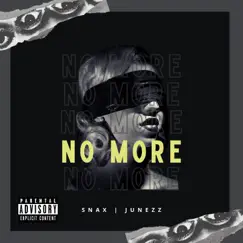 No More - Single by Snax & Junezz album reviews, ratings, credits