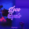 Love Cycle (feat. Jess ETA) song lyrics