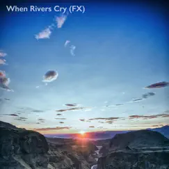 River Sounds Vol. 1 - EP by When Rivers Cry (FX) album reviews, ratings, credits