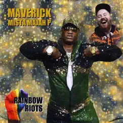 Rainbow Riots - Single by Maverick Mista Majah P album reviews, ratings, credits